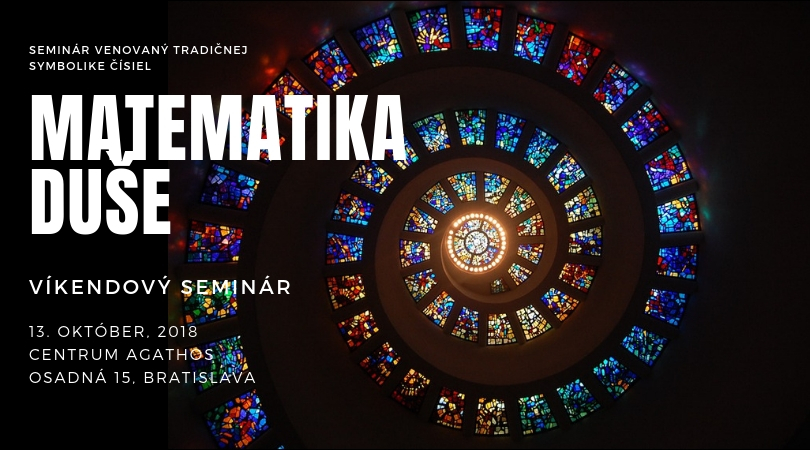 Víkendový seminár MATEMATIKA DUŠE – 13/10/2018